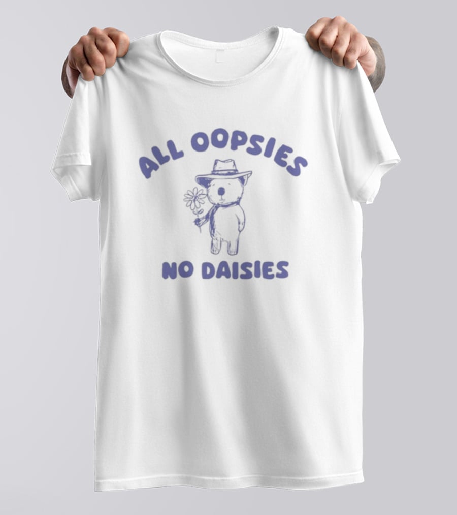 Teehee London All Oopsies No Daisies Cute Bear With Hat And Flower T-Shirt