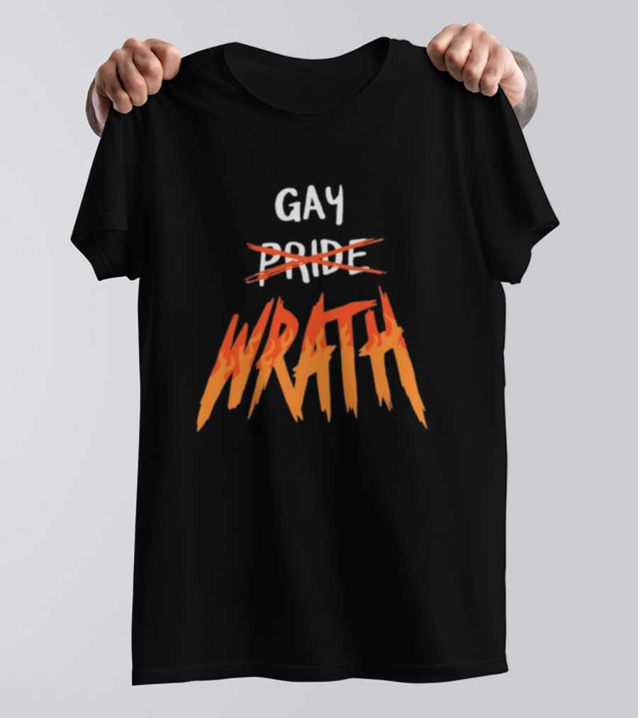 Gay Pride Wrath With Strikethrough Text And Flame Letters T-Shirt