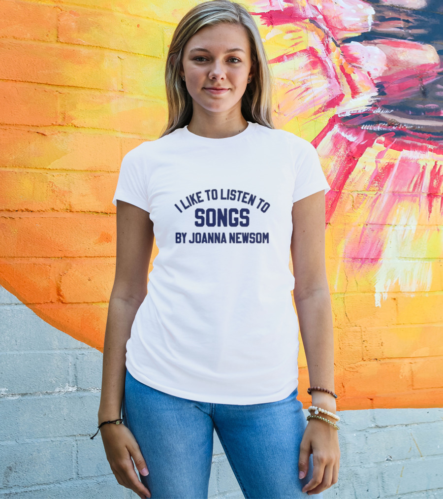 I Like To Listen To Joanna Newsom Songs T-Shirt