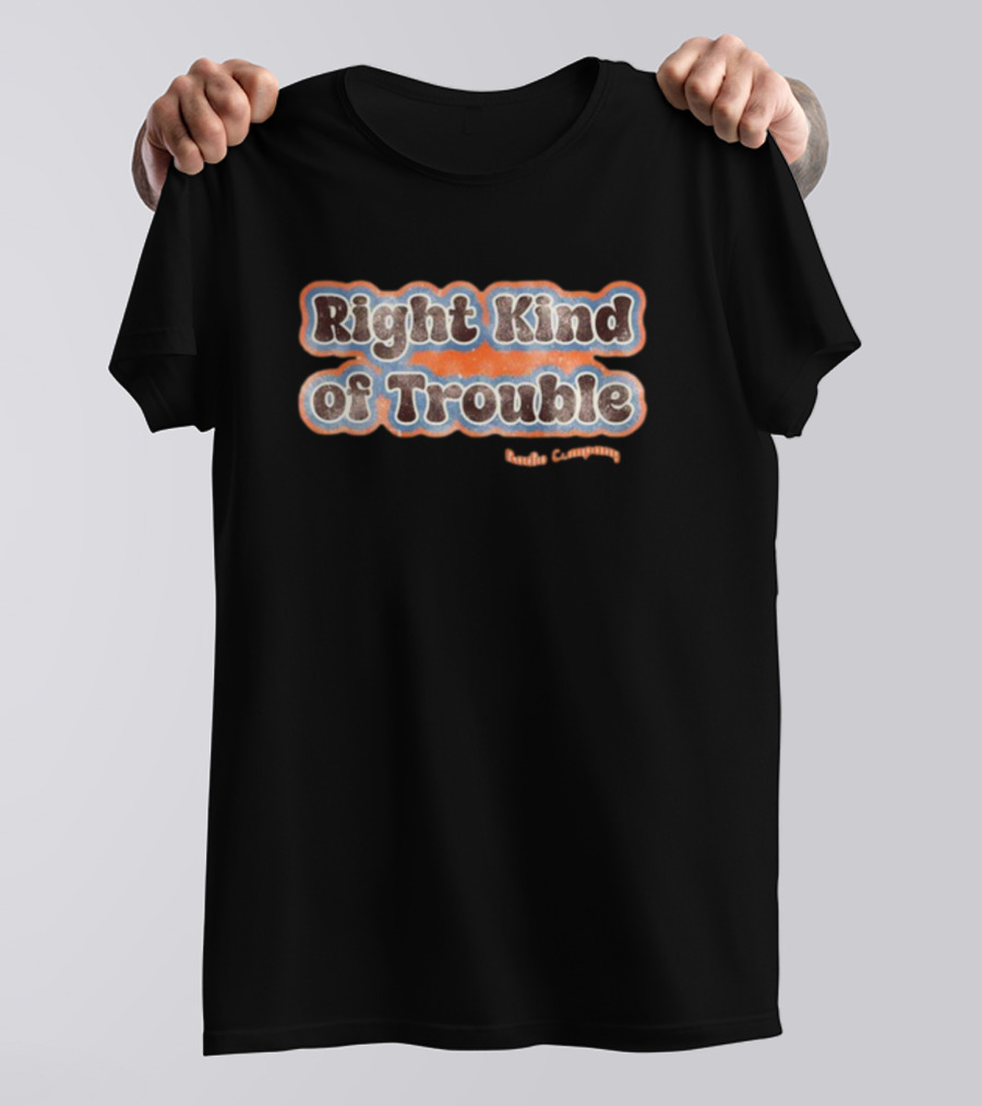 Right Kind Of Trouble Radio Company Radioco Music T-Shirt