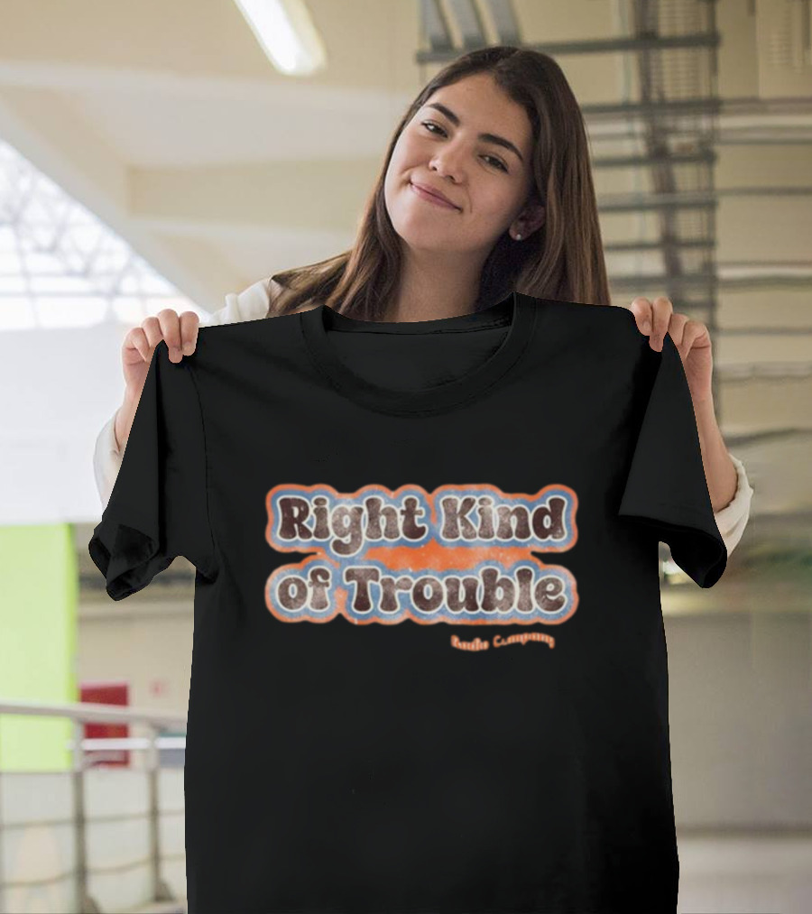 Right Kind Of Trouble Radio Company Radioco Music T-Shirt