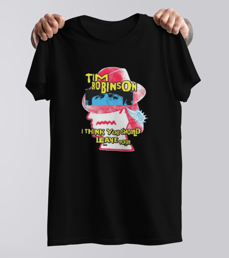 Tim Robinson I Think You Should Leave Tour T-Shirt