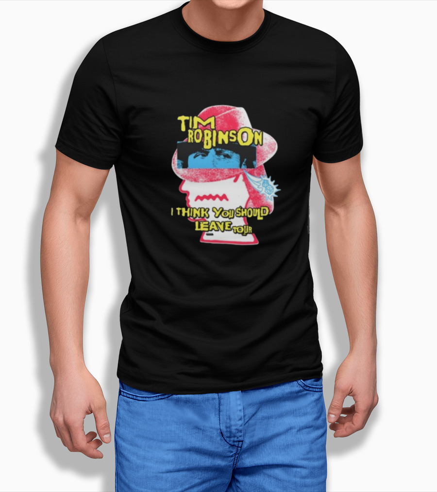Tim Robinson I Think You Should Leave Tour T-Shirt
