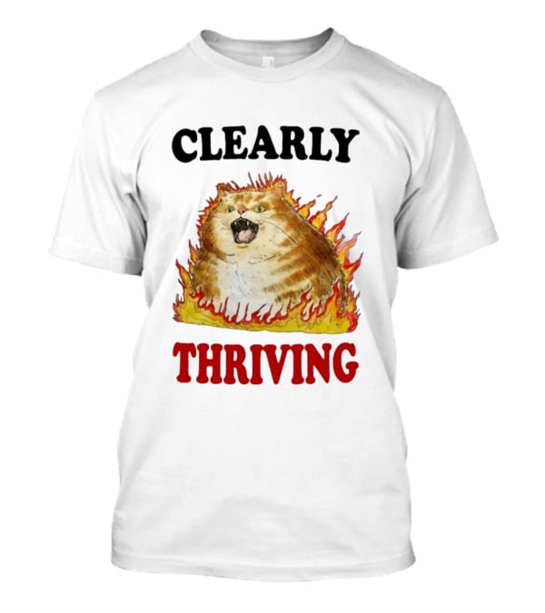 CLEARLY THRIVING Fluffy Cat In Flames T-Shirt