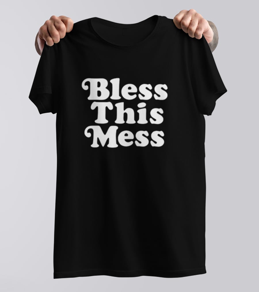 DJ Bh Logic Wearing Bless This Mess T-Shirt