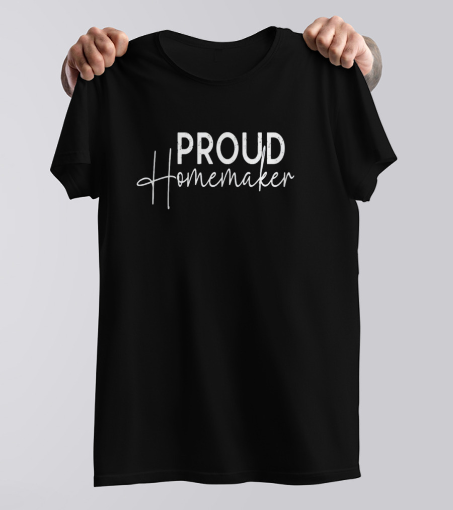 Reckless Patriot Gear Proud Homemaker T-Shirt