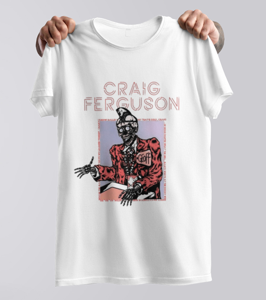 Craig Ferguson Geoff T-Shirt