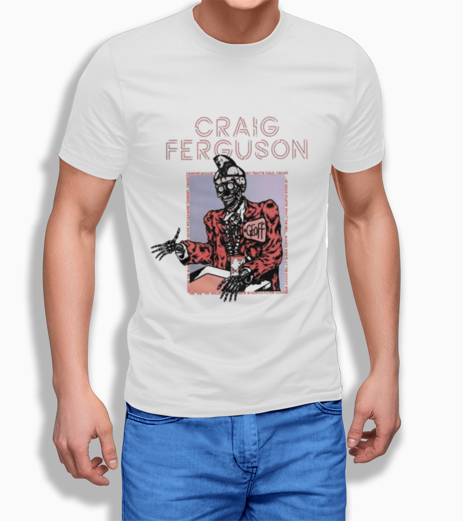 Craig Ferguson Geoff T-Shirt
