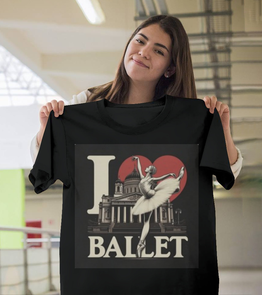 Artelize I Love Ballet Elegant Ballerina With Historic Architecture T-Shirt