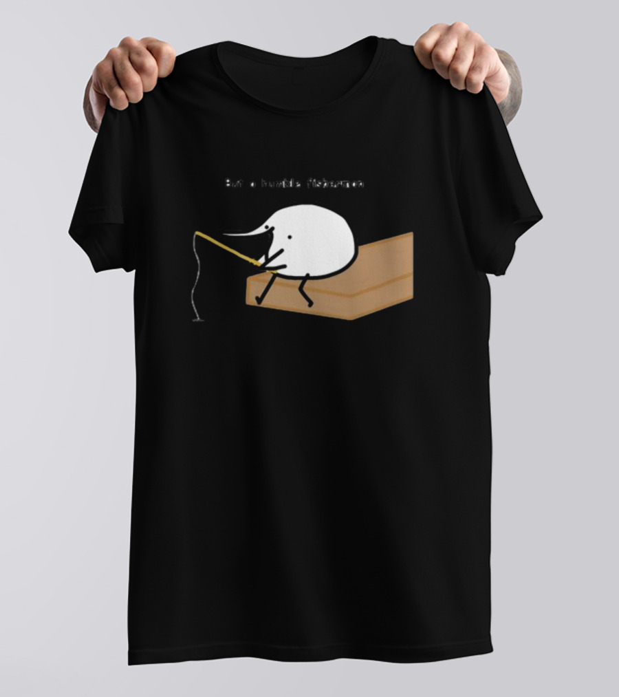Berdyaboi But A Humble Fisherman Simple Fishing Line Drawing T-Shirt