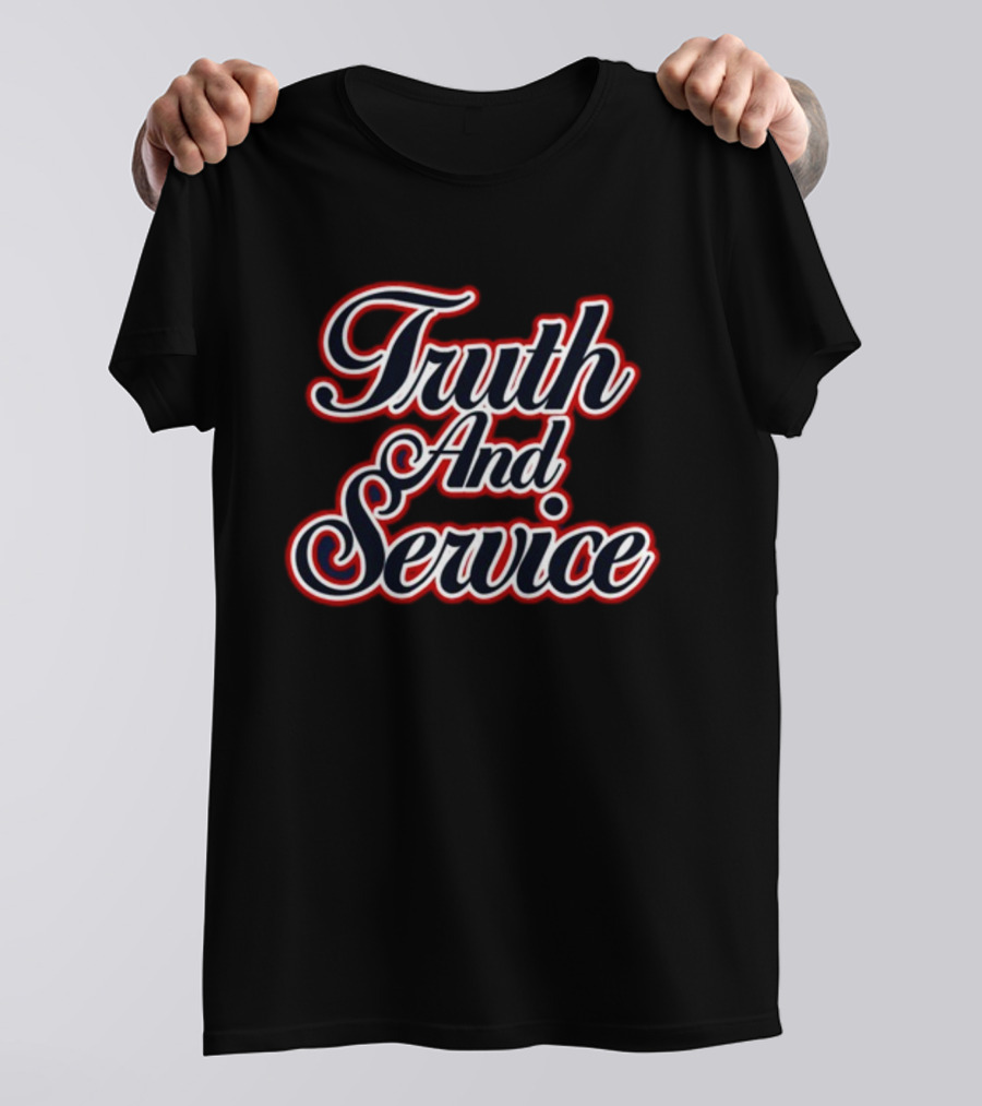 Truth And Service Styled Typography T-Shirt