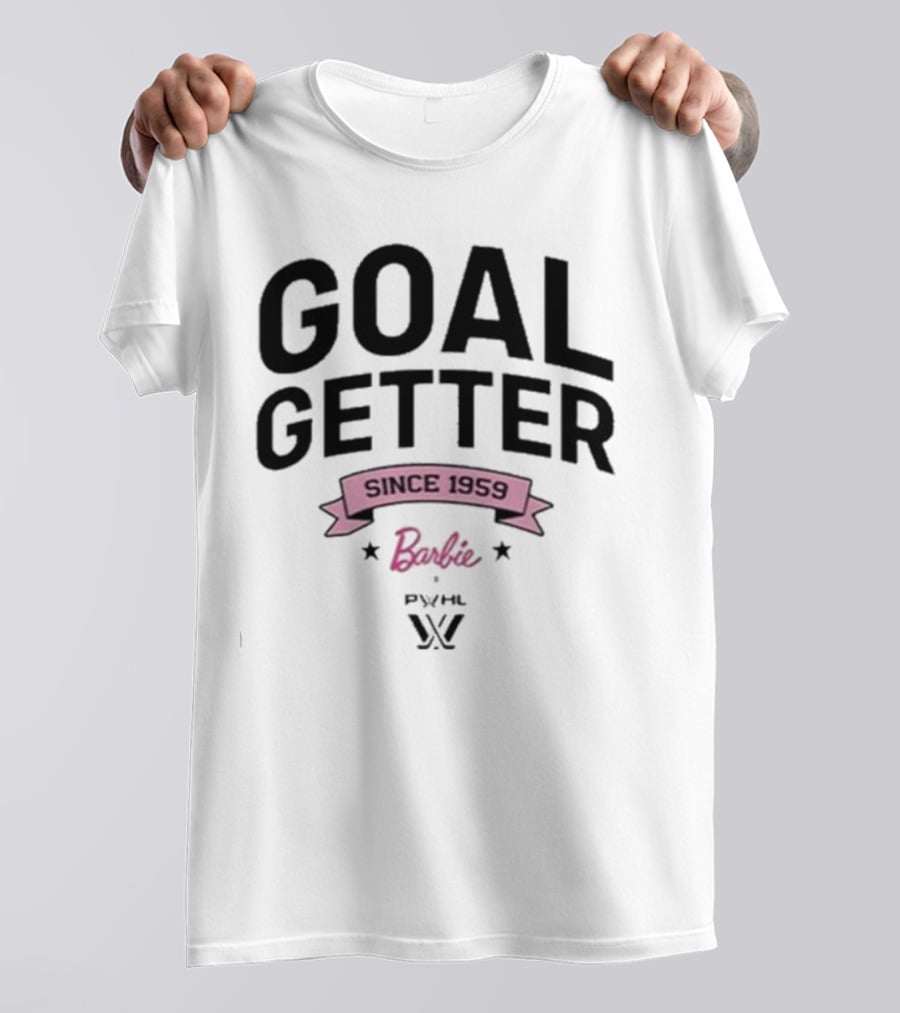 Goal Getter Since 1959 Barbie PYHL W T-Shirt