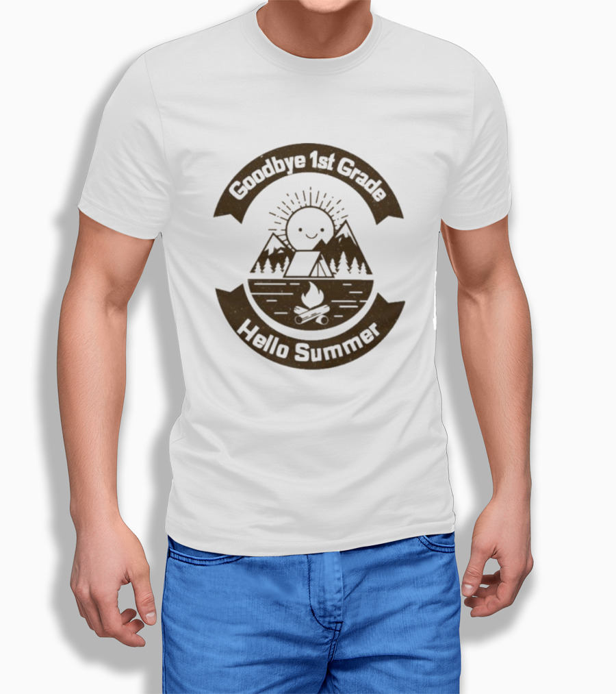 Goodbye 1st Grade Hello Summer Camping Mountains Campfire Sun T-Shirt