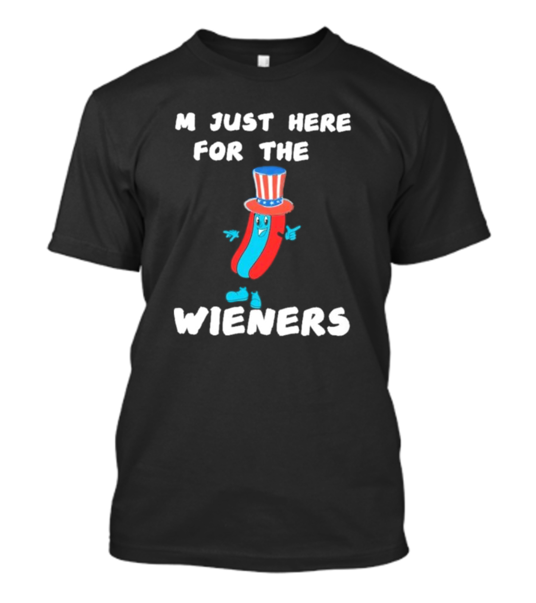 I'm Just Here For The Wieners Hot Dog Uncle Sam Hat T-Shirt