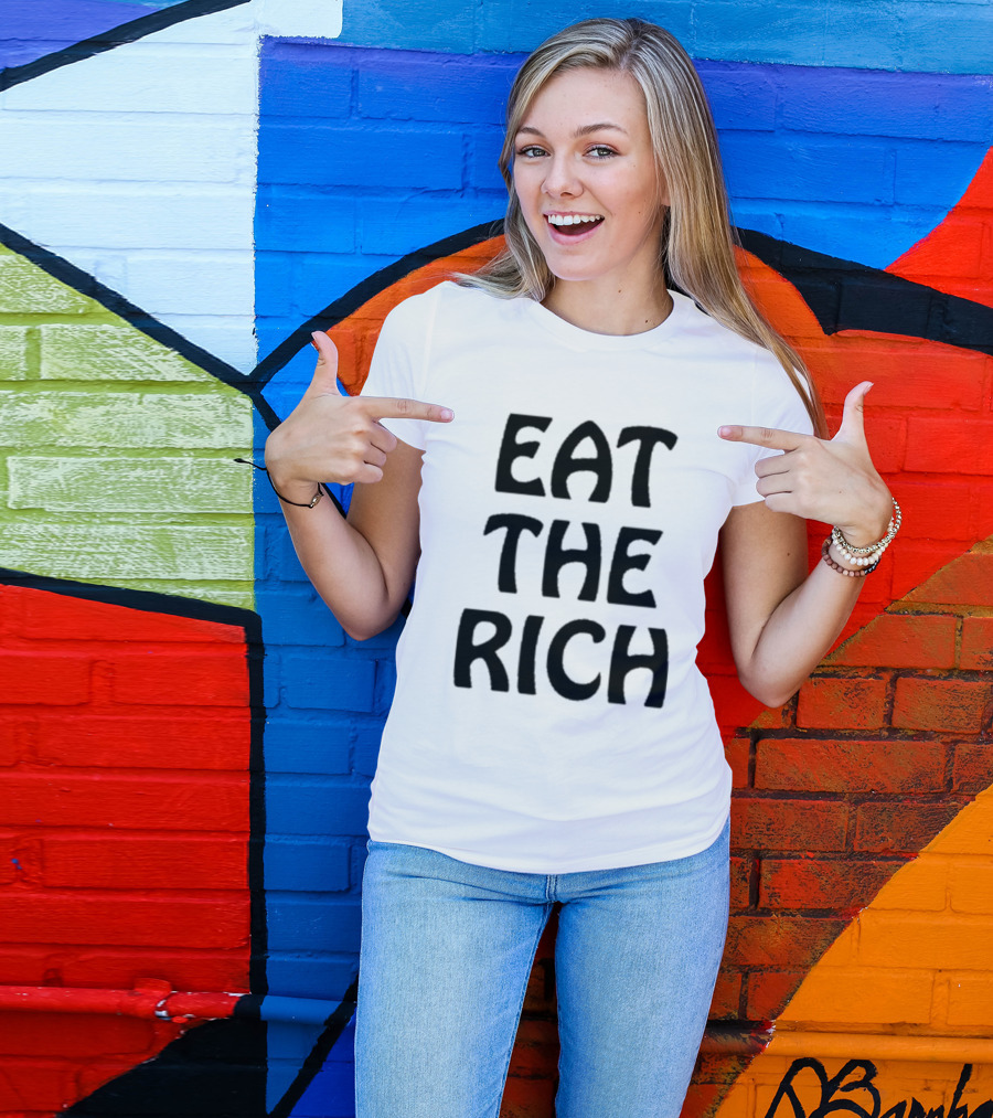 Itsagreatdaytobeawarrior Eat The Rich T-Shirt