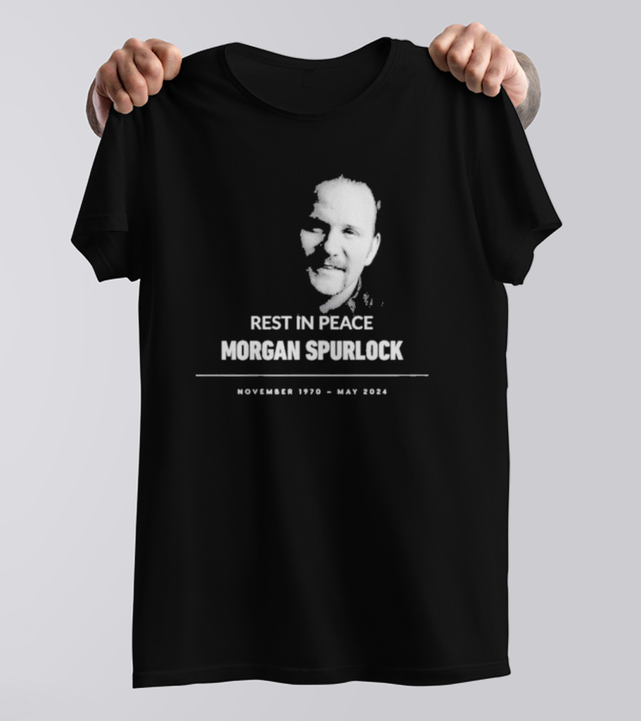 REST IN PEACE MORGAN SPURLOCK NOVEMBER 1970 - MAY T-Shirt