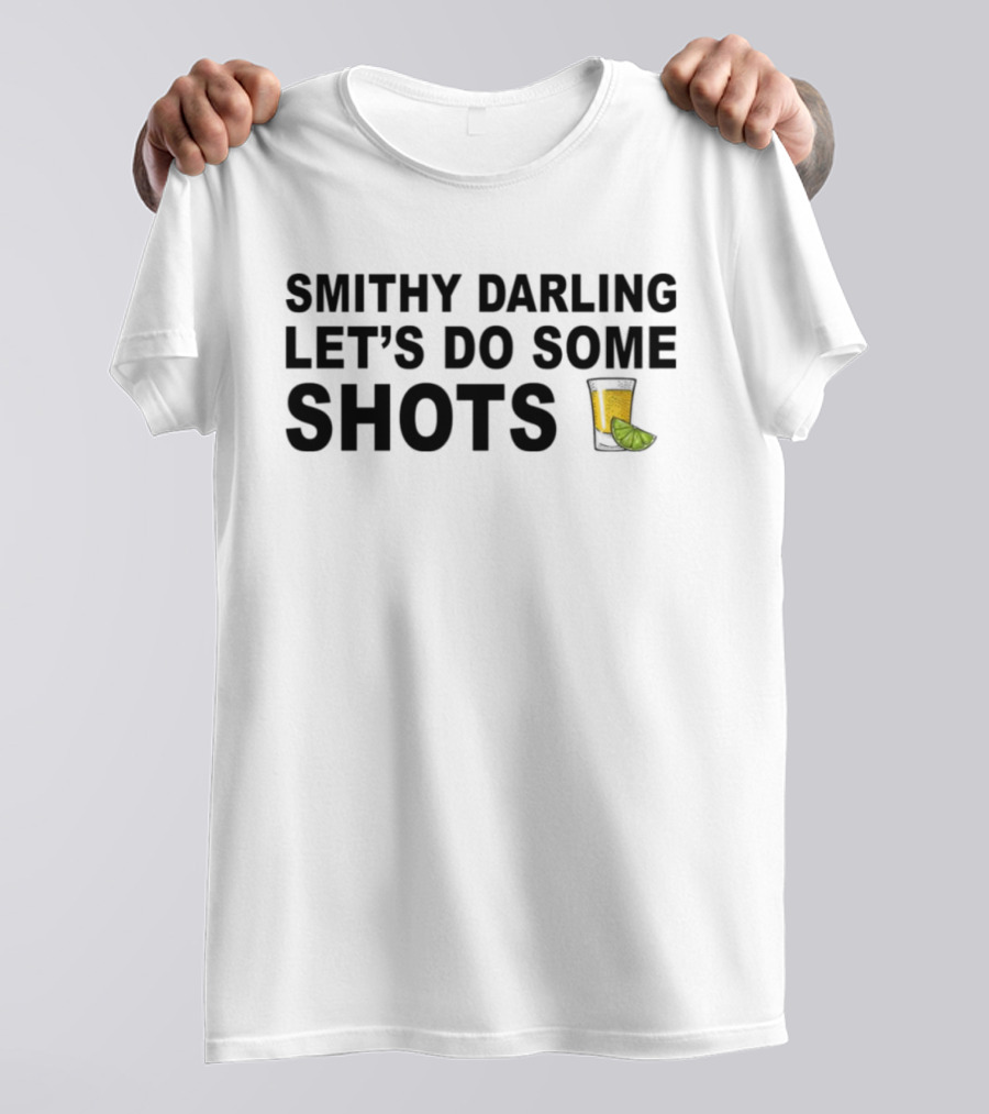 SMITHY DARLING LET’S DO SOME SHOTS Lime Shot Glass T-Shirt