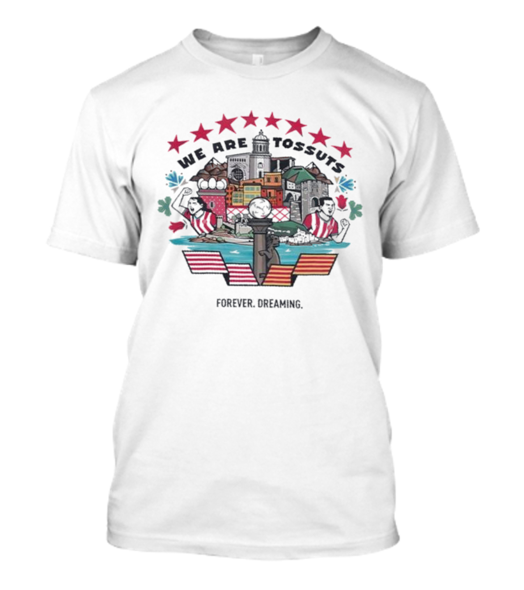 We Are Tossuts Forever Dreaming Barcelona Urban Adventures T-Shirt