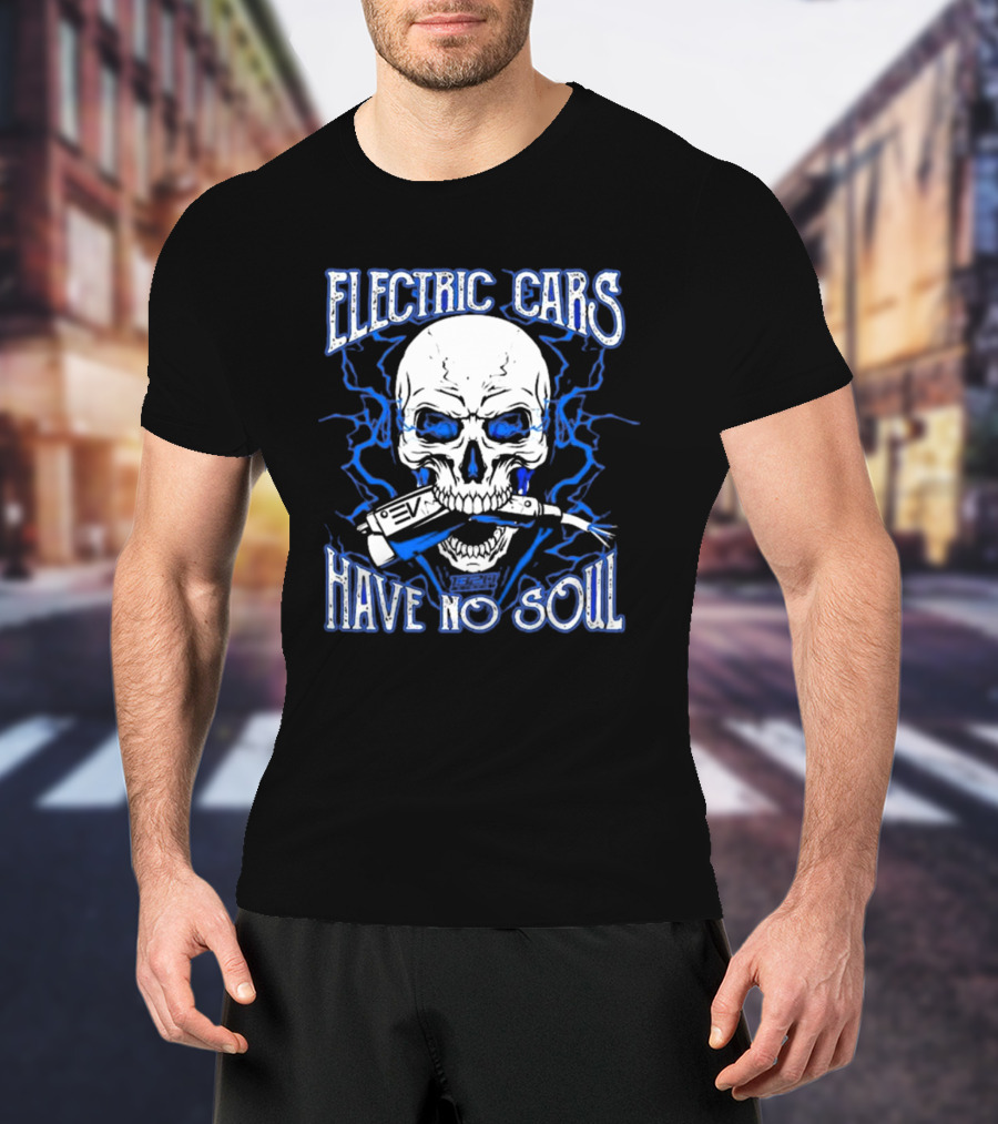 1320VIDEO Electric Cars Have No Soul Skull With EV Charger 2.0 T-Shirt
