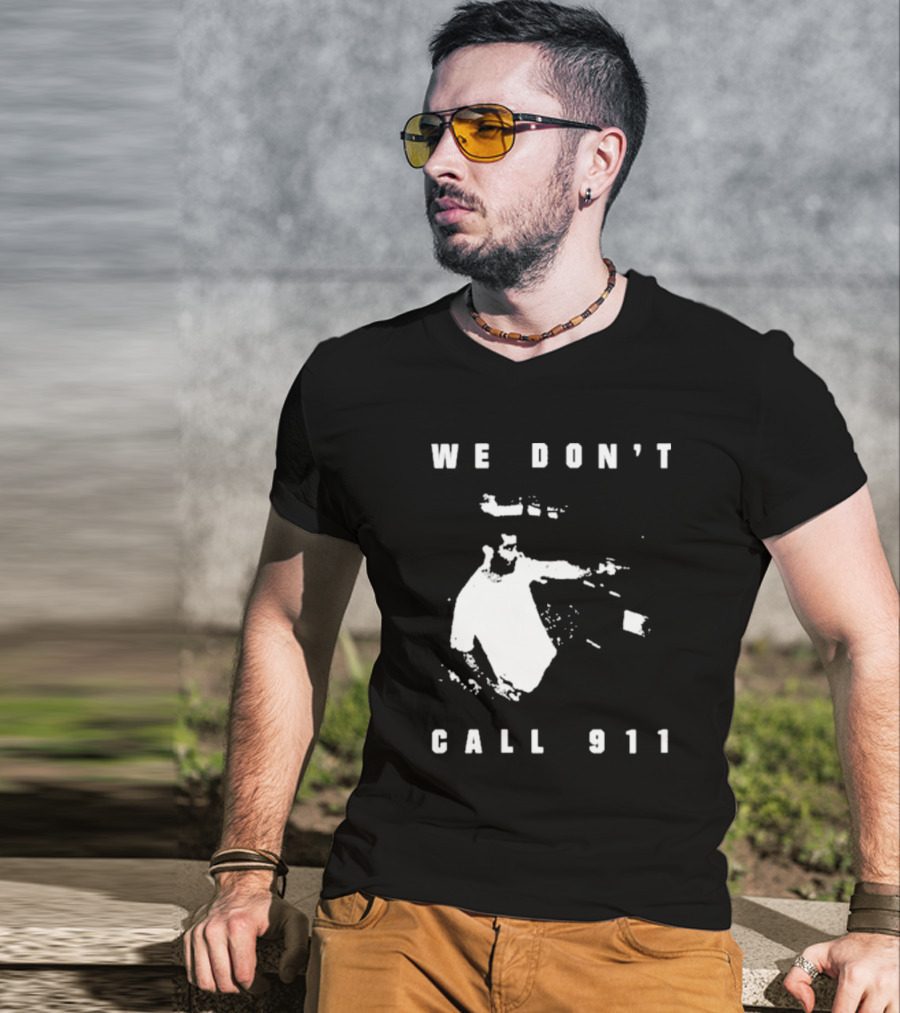 Sean Strickland We Don't Call 911 T-Shirt