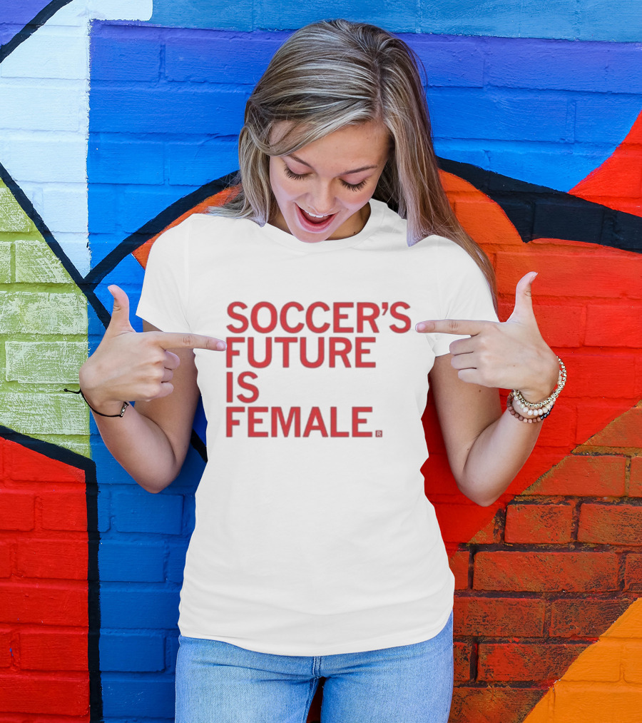 Soccer's Future Is Female T-Shirt