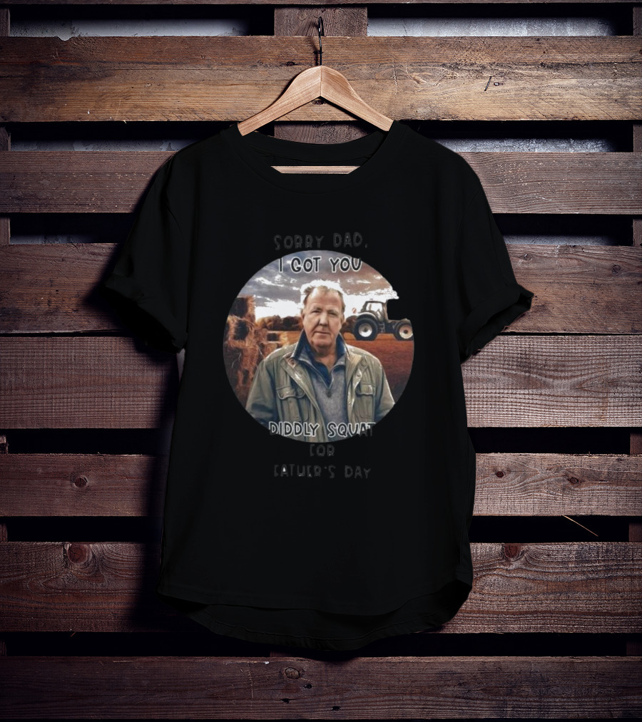 Sorry Dad I Got You Diddly Squat For Father’s Day Tractor Farmer Scene T-Shirt