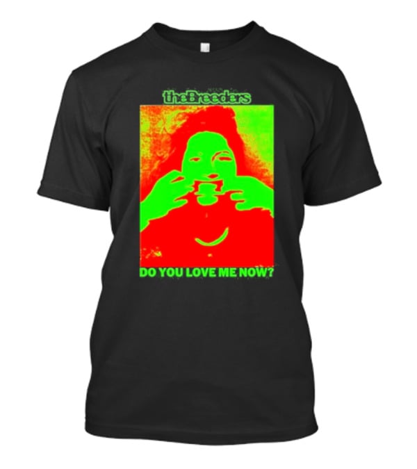 The Breeders Do You Love Me Now Psychedelic Visual T-Shirt