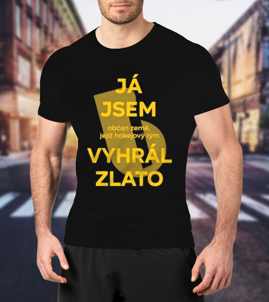 J Jsem Občan Země Jejíž Hokejový Tým Vyhrál Zlato T-Shirt
