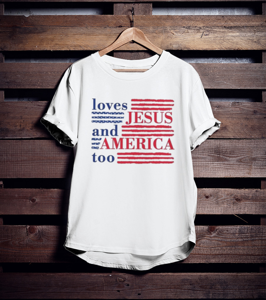Loves Jesus And America Too Red White Blue Stripes T-Shirt