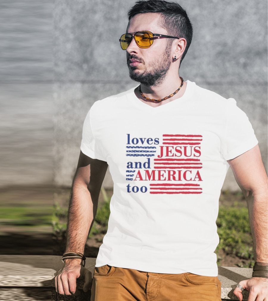 Loves Jesus And America Too Red White Blue Stripes T-Shirt