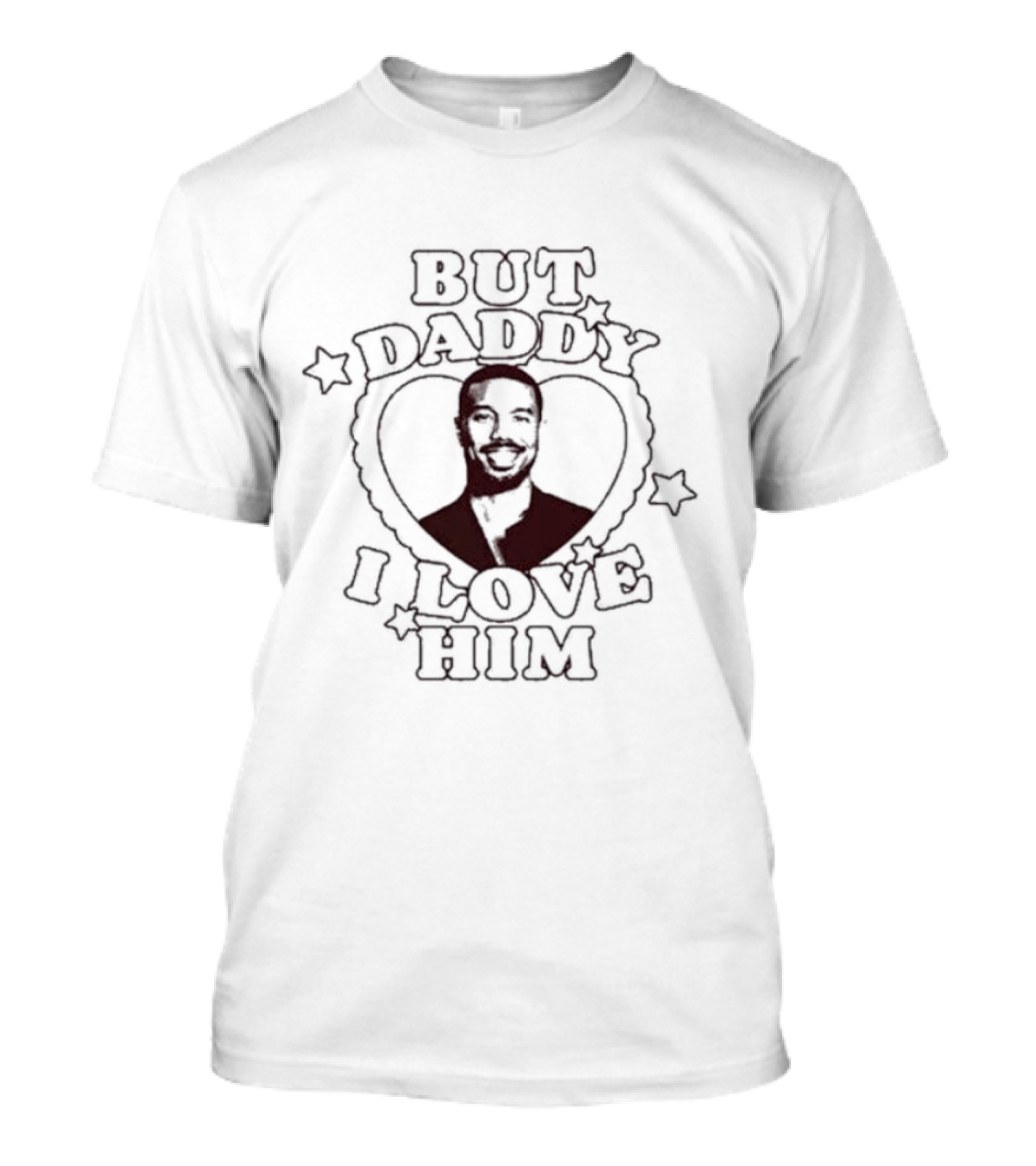 But Daddy I Love Him Michael B Jordan T-Shirt