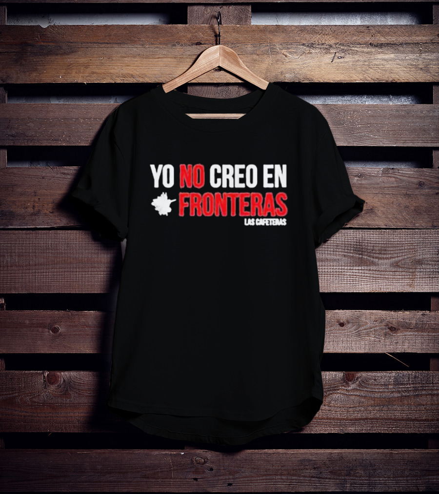 Ellison Wear Yo No Creo En Fronteras Las Cafeteras T-Shirt