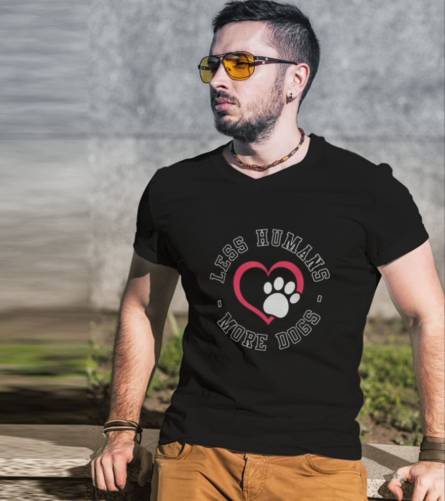 Less Humans More Dogs Heart Paw Funny Dog Lover Humour T-Shirt