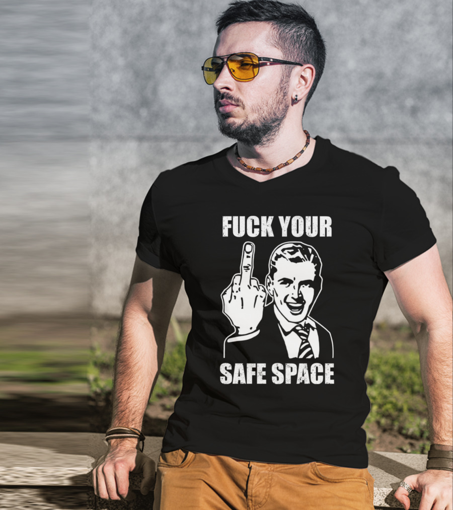 Fck Your Safe Space Memes Dirty Valentines Day Jokes T-Shirt