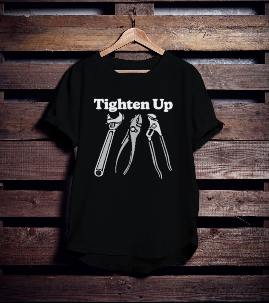 Middleclassfancy Tighten Up Wrench Tools Playful Humor T-Shirt