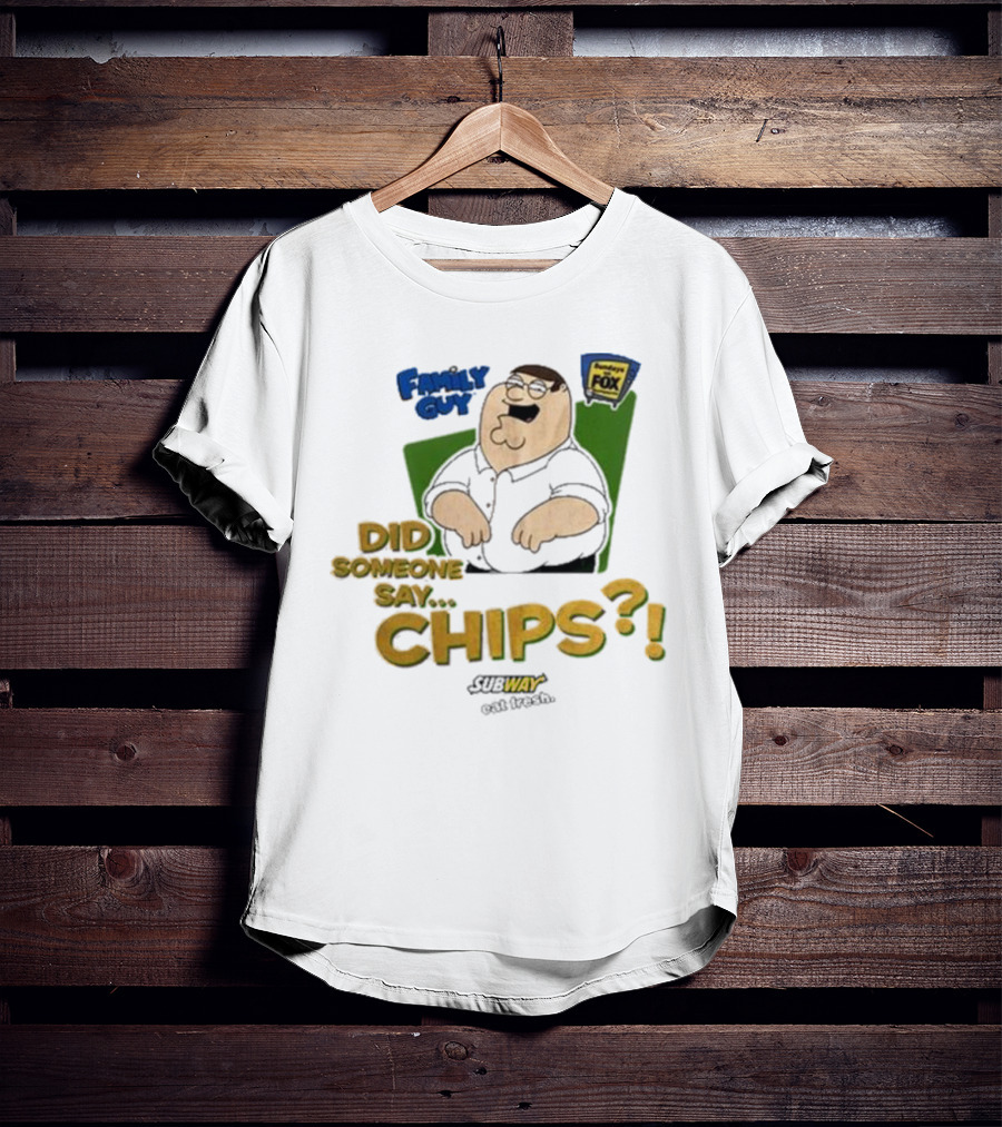 Family Guy Did Someone Say Chips Subway Animation Fox T-Shirt