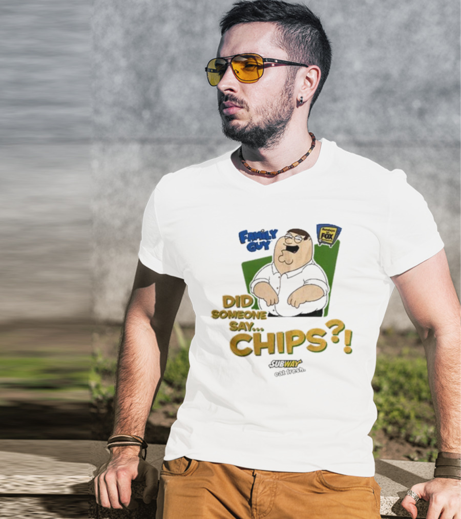 Family Guy Did Someone Say Chips Subway Animation Fox T-Shirt