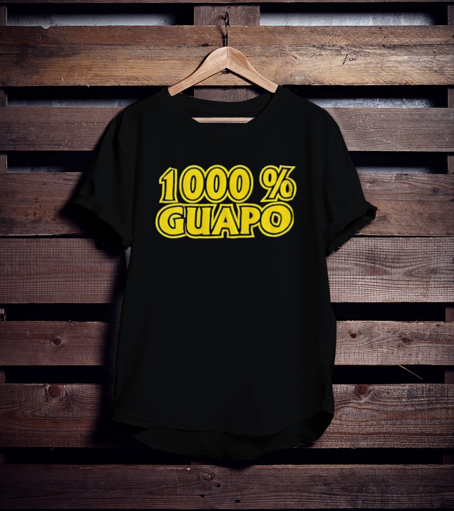 1000% Guapo T-Shirt