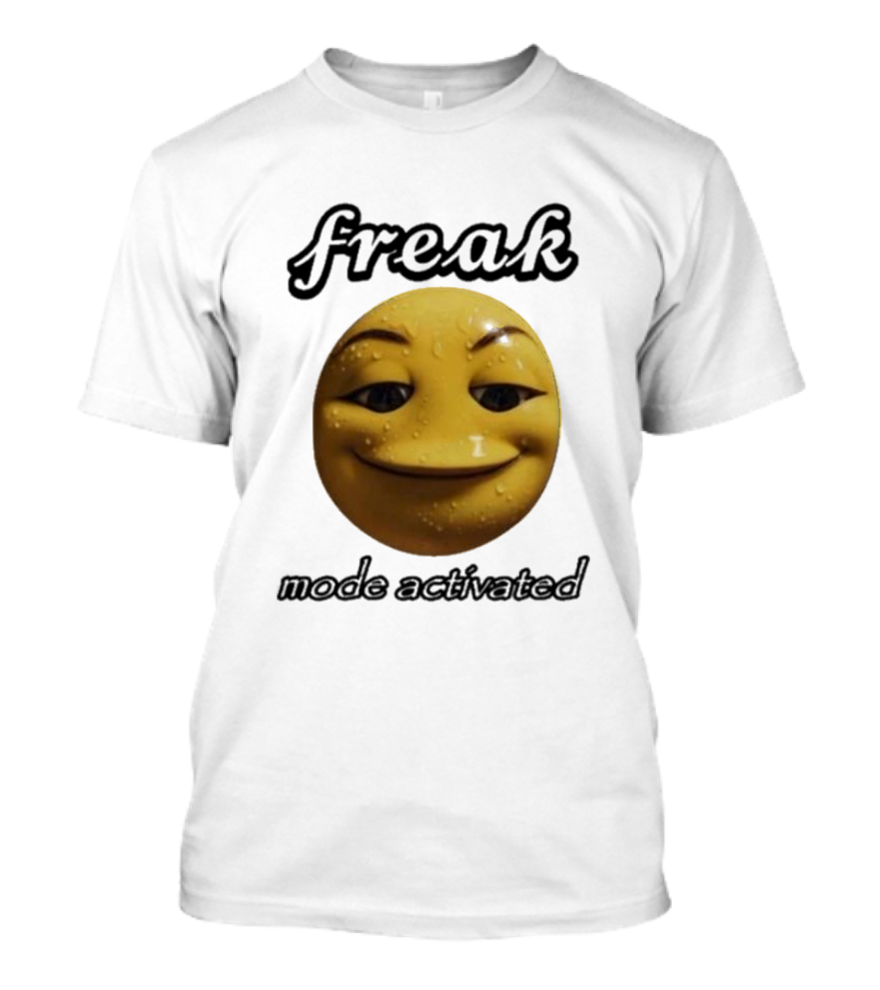 Freak Mode Activated Smirking Face Emoji Dark Humor T-Shirt