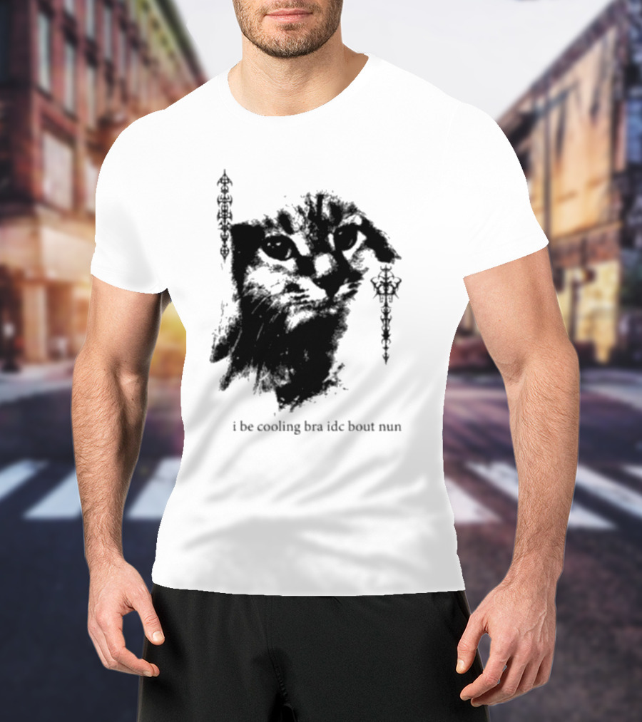 I Be Cooling Bra Idc Bout Nun Cat Face With Ornamental Side T-Shirt