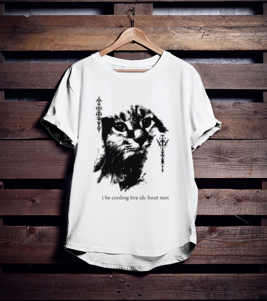 I Be Cooling Bra Idc Bout Nun Cat Face With Ornamental Side T-Shirt
