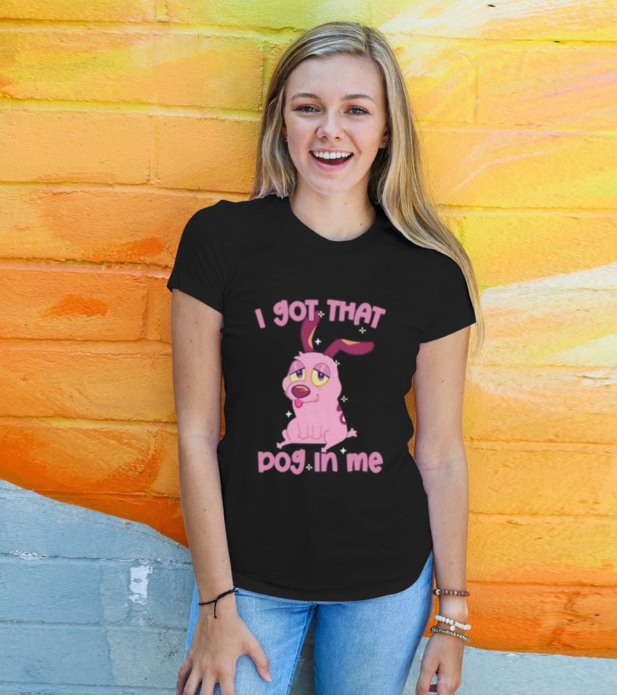 I Got That Dog In Me Courage Pink Cartoon Dog T-Shirt