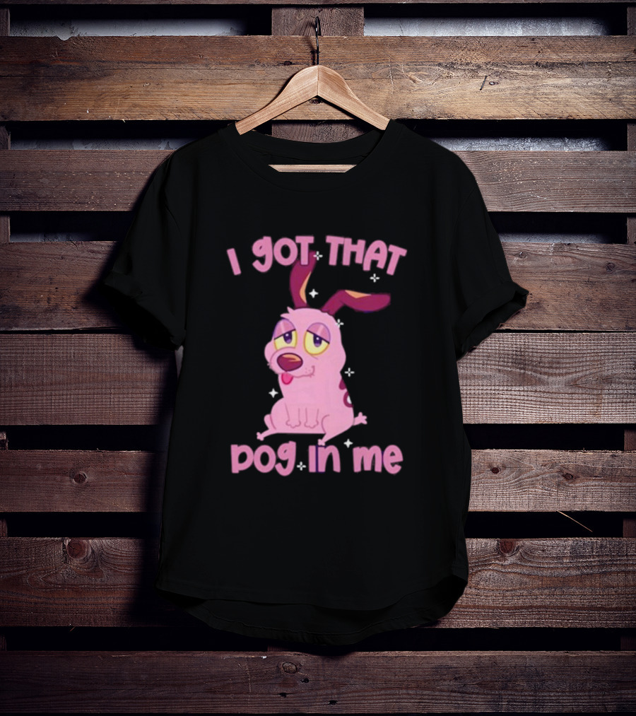 I Got That Dog In Me Courage Pink Cartoon Dog T-Shirt