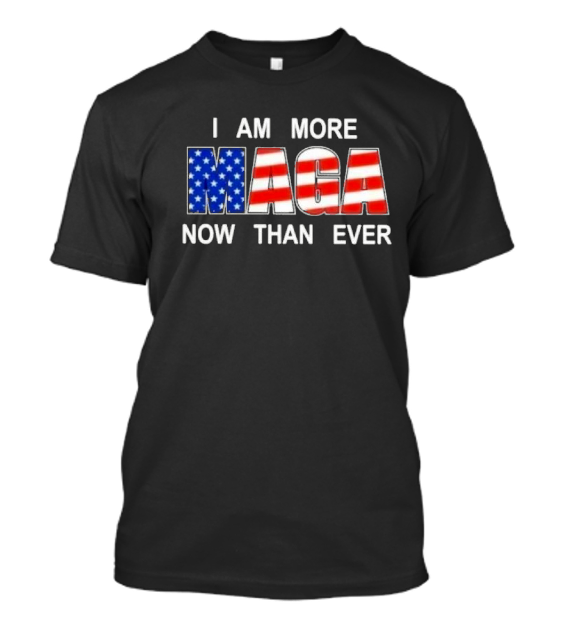 I Am More MAGA Now Than Ever Patriotic American Flag T-Shirt