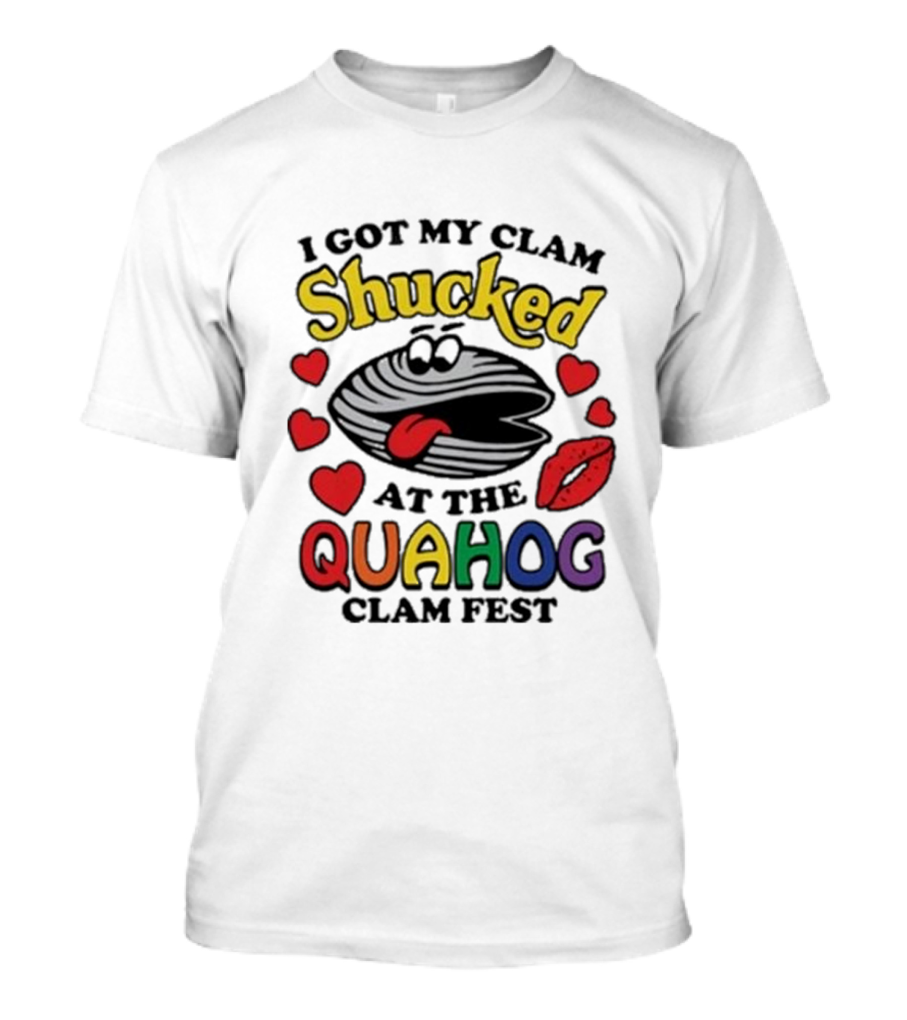 I Got My Clam Shucked At The Quahog Clam Fest Hearts And Lips T-Shirt