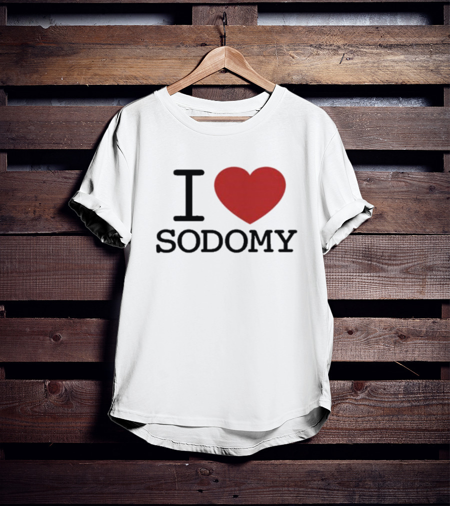 I Heart Sodomy T-Shirt