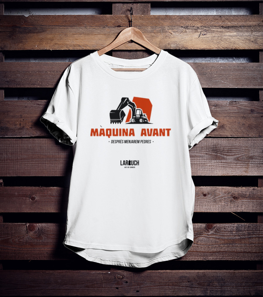 Màquina Avant Desprès Menjarem Pedres Lar Uch Art De Carrer Industrial Excavator T-Shirt