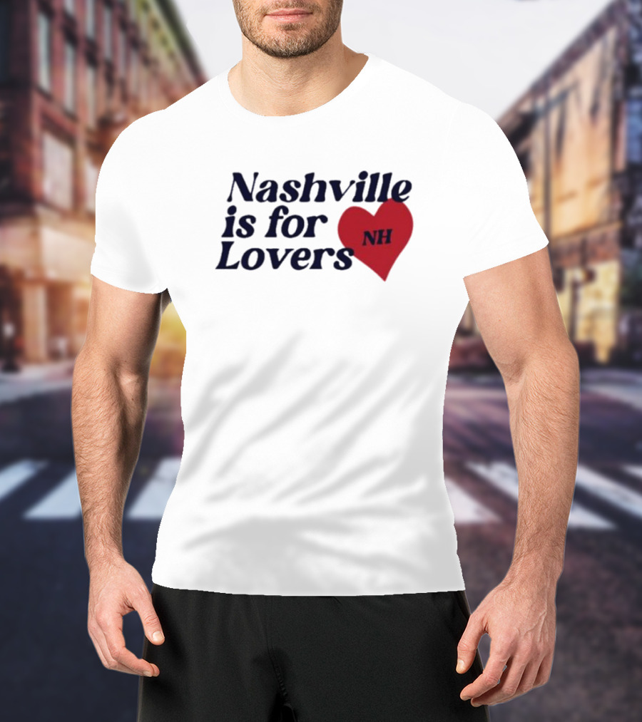 Nashville Is For Lovers NH Red Heart T-Shirt