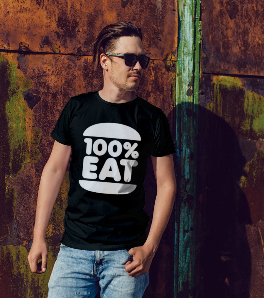100 Percent Eat Burger T-Shirt
