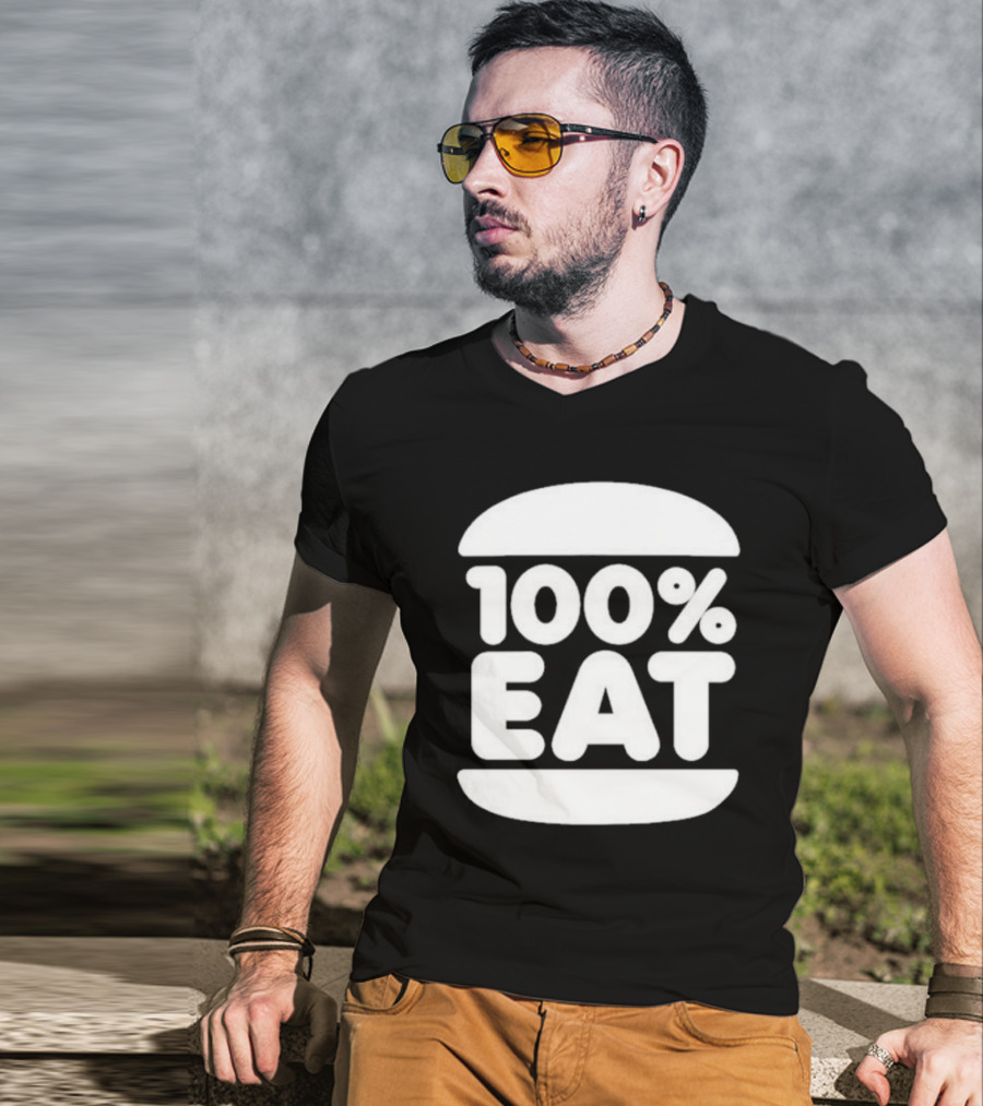 100 Percent Eat Burger T-Shirt